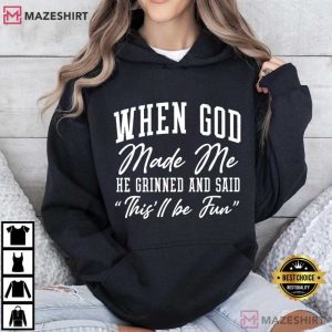 When God Made Me Funny Faith Sarcastic Christian T Shirt (4)