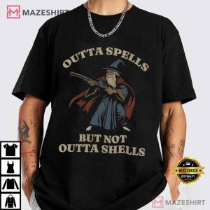 Outta Spells But Not Outta Shells Wizard Fantasy Meme T-Shirt