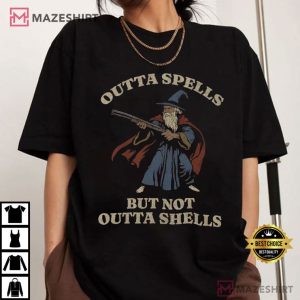 Outta Spells But Not Outta Shells Wizard Fantasy Meme T Shirt (2)