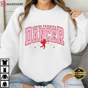 Cupid's Favorite Dancer Valentine T Shirt (4)