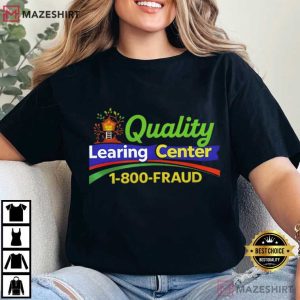 Quality Learning Center Funny Parody T Shirt (2)