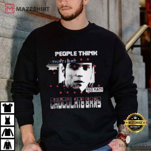 People Think That I Eat Too Many Chocolate Bars TV Nostalgia T Shirt (3)