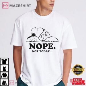 Snoopy Nope Not Today Funny Peanuts Cartoon T-Shirt