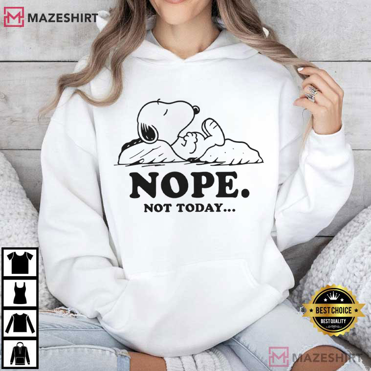 Snoopy Nope Not Today Funny Peanuts Cartoon T-Shirt Snoopy Nope Not Today Funny Peanuts Cartoon T-Shirt