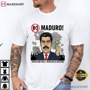 Maduro Socialism Fails Venezuela Suffered T Shirt (1)