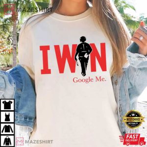 Cignetti I Win Google Me Funny Quote T Shirt (2)