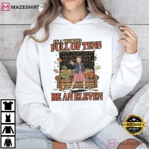In A World Full Of Tens Be An Eleven Stranger Things TV Show T Shirt (3)