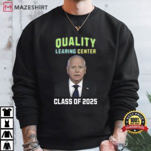 Quality Learing Center Class Of 2025 Funny Tim Walz T Shirt (4)