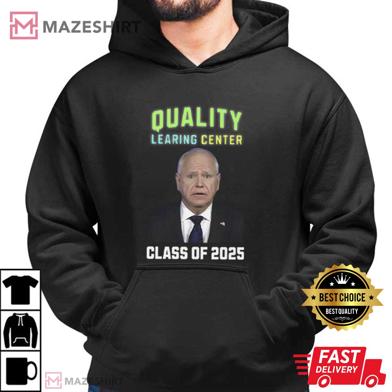 Quality Learing Center Class Of 2025 Funny Tim Walz T-Shirt Quality Learing Center Class Of 2025 Funny Tim Walz T-Shirt