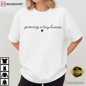 Growing A Tiny Human Cute Pregnancy Announcement T Shirt (1)