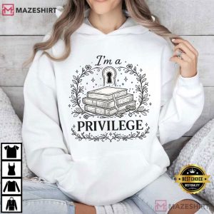 I’m A Privilege Book Lover T Shirt (3)