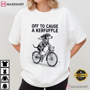 Off To Cause A Kerfuffle Dachshund T Shirt (2)