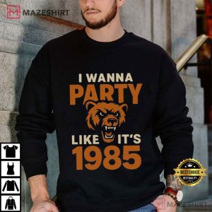 Chicago Bears I Wanna Party Like It's 1985 Football T Shirt (4)