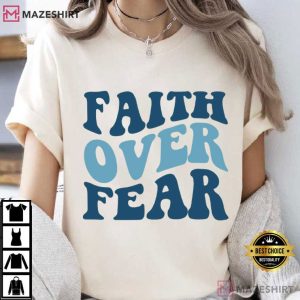 Faith Over Fear Christian Bible Verse T Shirt (1)