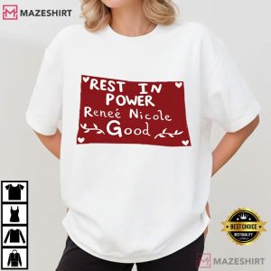 Rest In Power Renee Nicole Good Minneapolis Protest T Shirt (2)