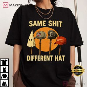 Anti Trump Same Shit Different Hat Meme Sarcastic FDT T Shirt (2)