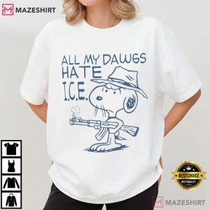 Snoopy All My Dawgs Hate ICE Meme T Shirt (4)