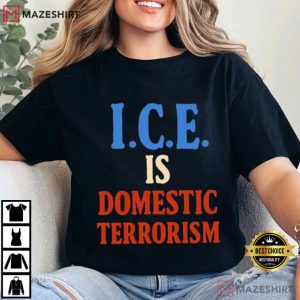 ICE Is Domestic Terrorism Protest T Shirt (2)