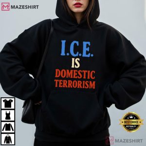 ICE Is Domestic Terrorism Protest T Shirt (3)