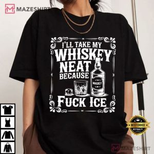 Fuck ICE Whiskey Neat Activism T Shirt (2)
