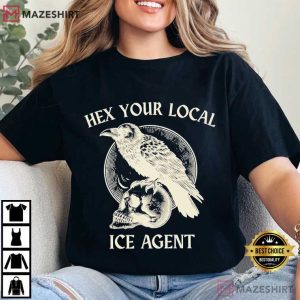 Hex Your Local ICE Agent Witchcraft Abolish ICE T-Shirt