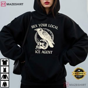 Hex Your Local ICE Agent Witchcraft Abolish ICE T Shirt (3)