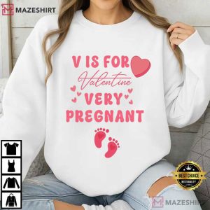 V Is For Valentine Very Pregnant Cute T Shirt (1)
