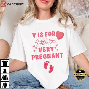 V Is For Valentine Very Pregnant Cute T Shirt (2)