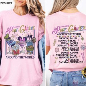 Disney I'm Making Pour Choices Around The World Epcot Drinking T Shi (3)