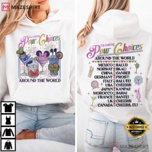 Disney I'm Making Pour Choices Around The World Epcot Drinking T Shi (4)