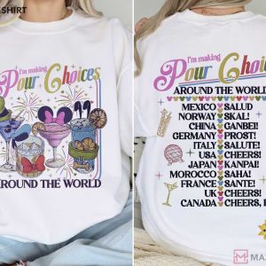 Disney I'm Making Pour Choices Around The World Epcot Drinking T Shi