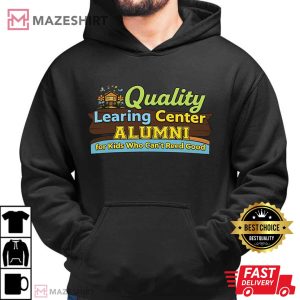 Nick Shirley Quality Learning Center Alumni Funny T Shirt (3)