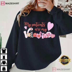 Nurse My Patients Are My Valentines Funny Medical Staff T Shirt (4)