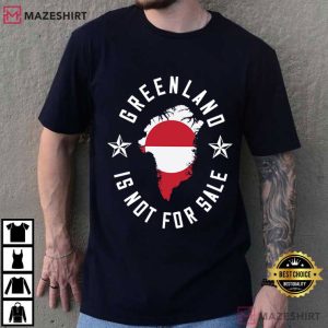 Greenland Is Not For Sale Map Flag Political Statement T-Shirt