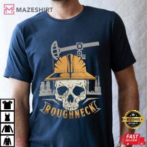 Roughneck Skull Oilfield Man Mechanical Engineering T Shirt (2)