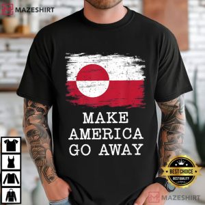 Make America Go Away Funny Political Satire T-Shirt