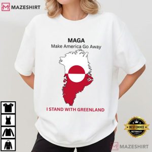 MAGA Make America Go Away I Support Greenland Political T Shirt (2)