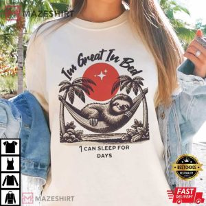 Animal Sloth I'm Great In Bed I Can Sleep All Day Funny T Shirt (1)