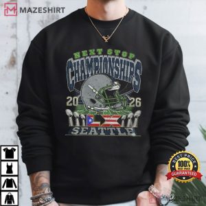 Next Stop Championships Football Super Bowl LX T Shirt (4)