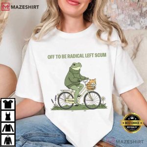 Off To Be Radical Left Scum Frog And Cat In Bicycle T Shirt (2)