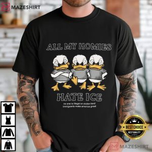 All My Homies Hate ICE Anti ICE Protest T Shirt (2)