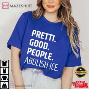 Pretti Good People Abolish ICE T Shirt (2)