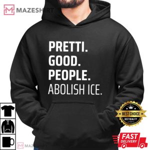 Pretti Good People Abolish ICE T Shirt (3)