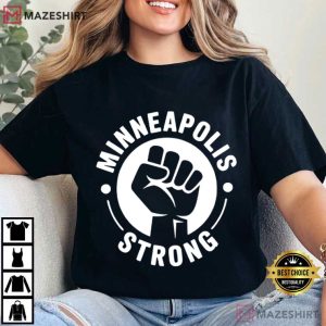 Minneapolis Strong Solidarity Fist Abolish ICE T Shirt (1)