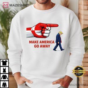 Anti Trump Make America Go Away Political Satire T Shirt (4)