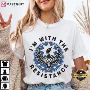 I'm With The Resistance Minnesota Strong Protest T Shirt (1)