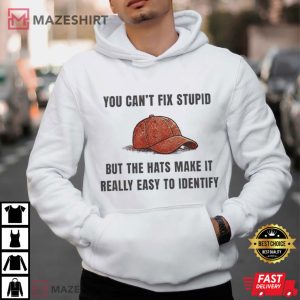 Anti Trump You Can’t Fix Stupid Funny Political T Shirt (2)