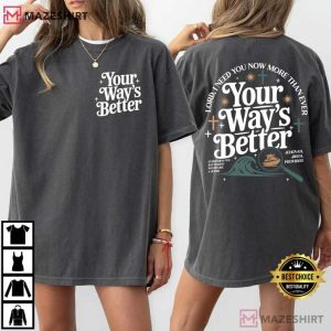 Your Way’s Better Christian Bible Verse Proverbs 169 Faith T Shirt (4)
