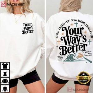 Your Way’s Better Christian Bible Verse Proverbs 169 Faith T Shirt (3)