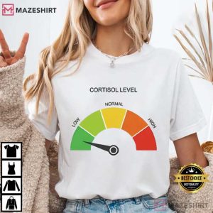 Low Cortisol Level Funny Stress T Shirt (1)